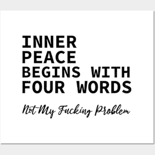 inner peace begins with four words Posters and Art